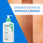 CeraVe Gel Moussant 236ml peaux normales a grasses